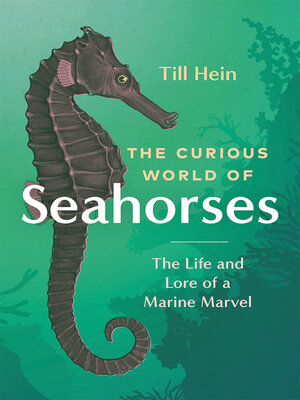 cover image of The Curious World of Seahorses